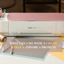 what-can-i-do-with-a-cricut-maker-3-explore-6-projects