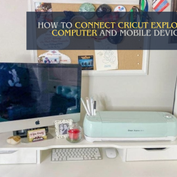 how-to-connect-cricut-explore-to-computer-and-mobile-device