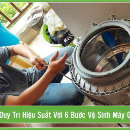 duy-tri-hieu-suat-voi-6-buoc-ve-sinh-may-giat-tai-nha