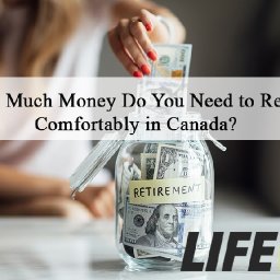how-much-money-do-you-need-to-retire-comfortably-in-canada-how-much-money-do-you-need-to-retire-comfortably-in-canada