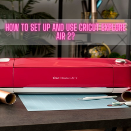 how-to-set-up-and-use-cricut-explore-air-2