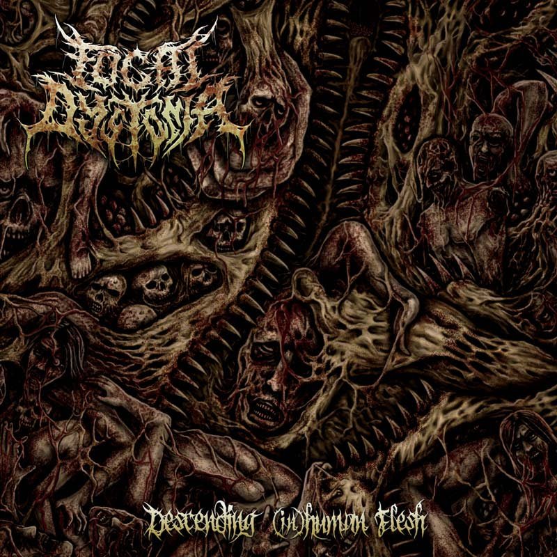 Focal Dystonia - brutal death metal group with an international cast of vocalists - unleash debut, Descending (in)Human Flesh on Comatose Music!