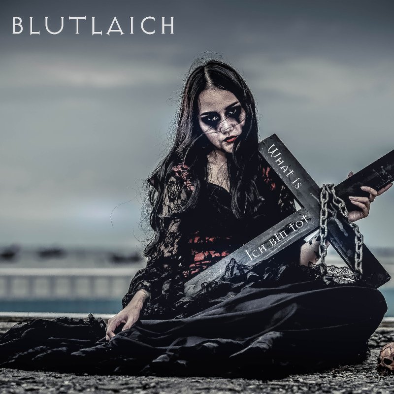 New Promo: Blutlaich - What is (Ich bin tot) (Single) - (Dark EDM / Gothic /Darkwave)