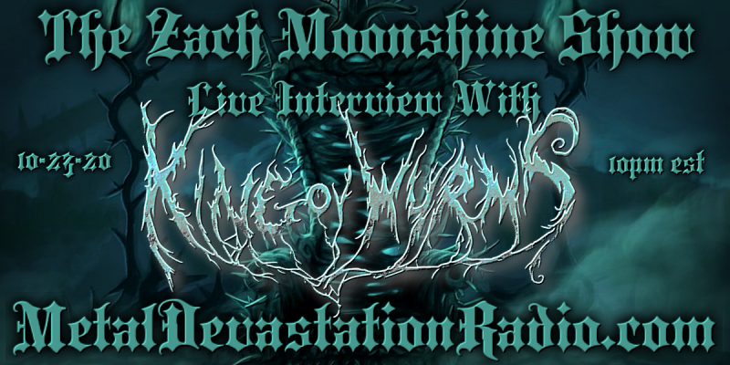 King Ov Wyrms - Featured Interview & The Zach Moonshine Show