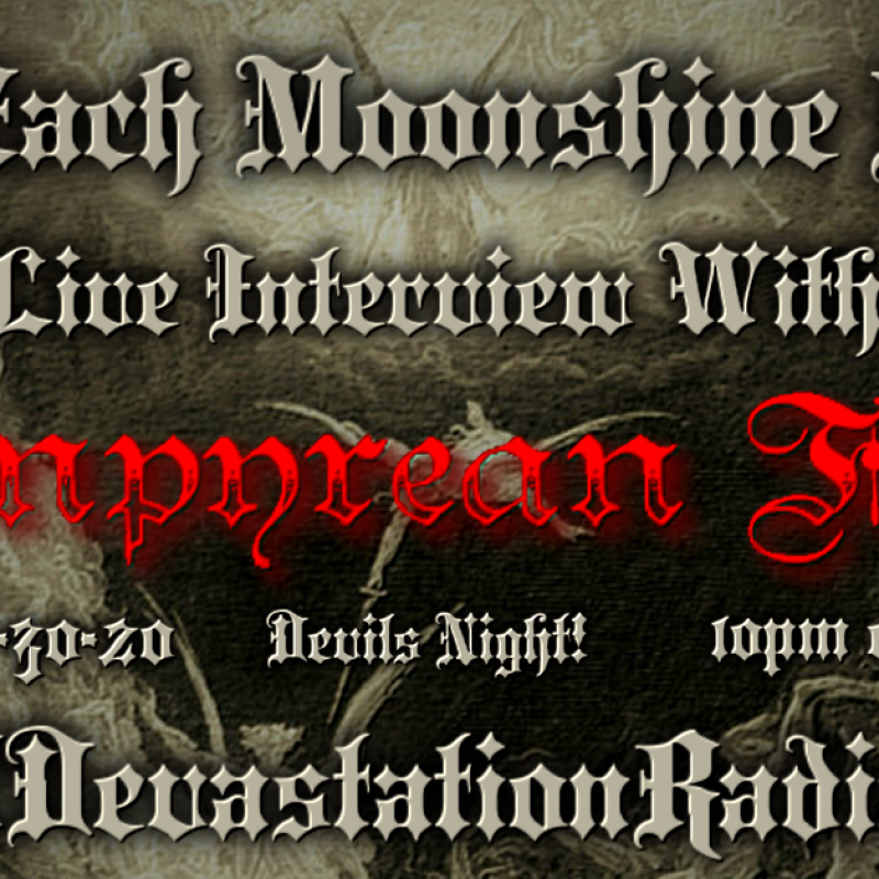 Empyrean Fire - Featured Interview & The Zach Moonshine Show