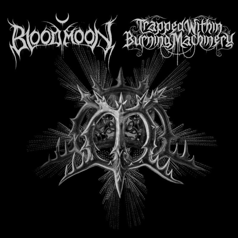 BLOODMOON And TRAPPED WITHIN BURNING MACHINERY To Release Pulverizing Split