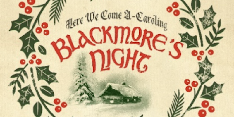 BLACKMORE'S NIGHT RELEASE BRAND NEW HOLIDAY SONG & VIDEO ‘HERE WE COME A-CAROLING’