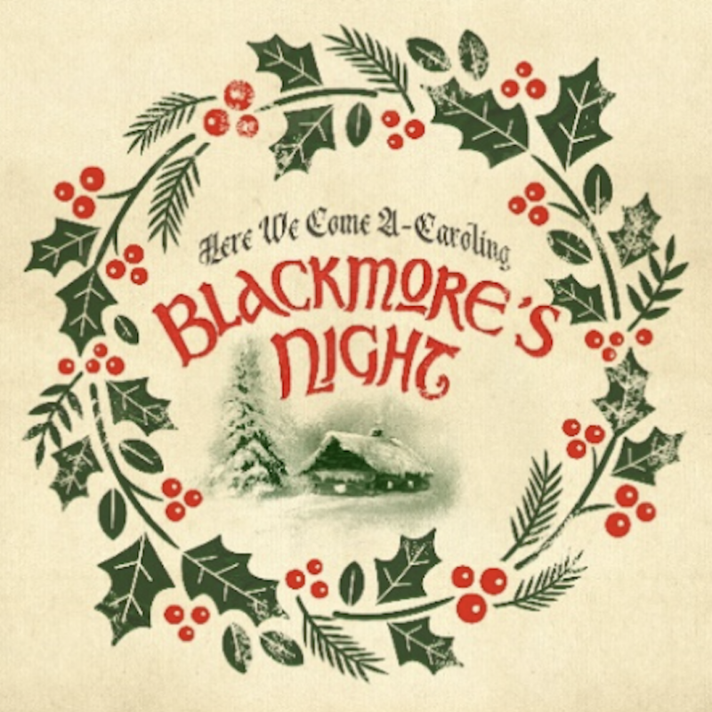 BLACKMORE'S NIGHT RELEASE BRAND NEW HOLIDAY SONG & VIDEO ‘HERE WE COME A-CAROLING’