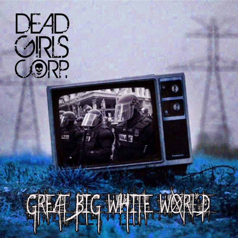 DEAD GIRLS CORP Releases Official Music Video for Cover of Marilyn Manson's "Great Big White World"