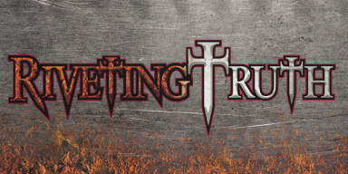 Riveting Truth - Riveting Truth - Featured At Bathory'Zine!