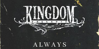 Hard Rock Band Kingdom Collapse Release Cover of Saliva's "Always" + Official Music Video