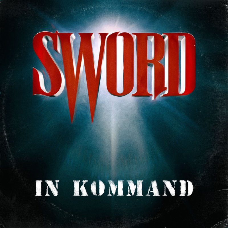 CANADA’S SWORD RELEASE “IN KOMMAND” THE BAND’S FIRST NEW SINGLE IN OVER 30 YEARS VIA COMBAT RECORDS. PREPARE RELEASE OF LONG-AWAITED NEW ALBUM.