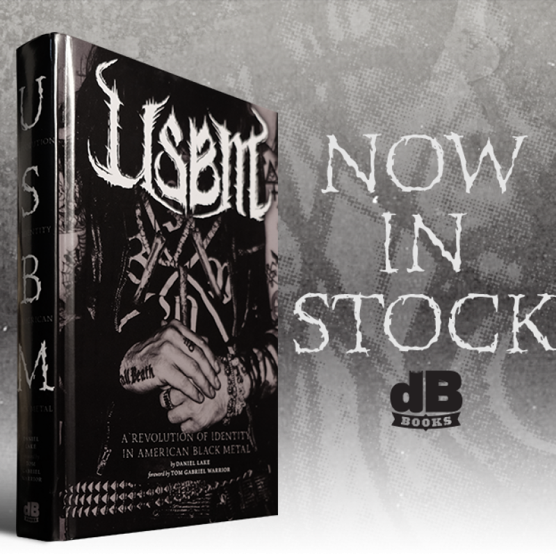 ‘USBM: A Revolution of Identity in American Black Metal’ Now In Stock, Final Excerpt Revealed!