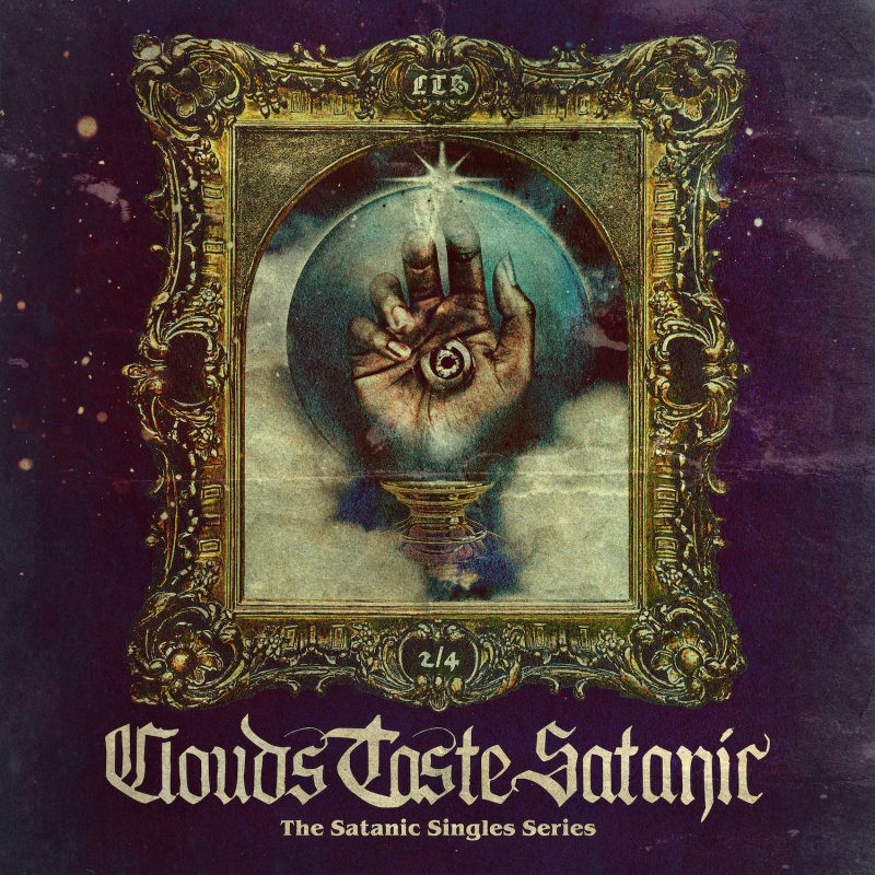 Clouds Taste Satanic: The Satanic Singles Series Volume 2