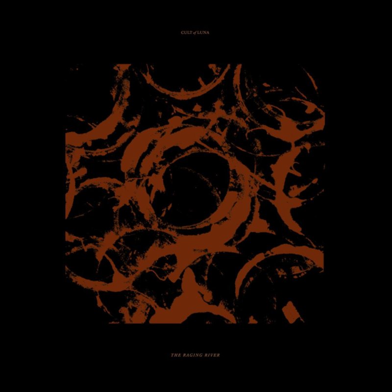  Cult of Luna launches new single, "Three Bridges", from upcoming EP, 'The Raging River' 