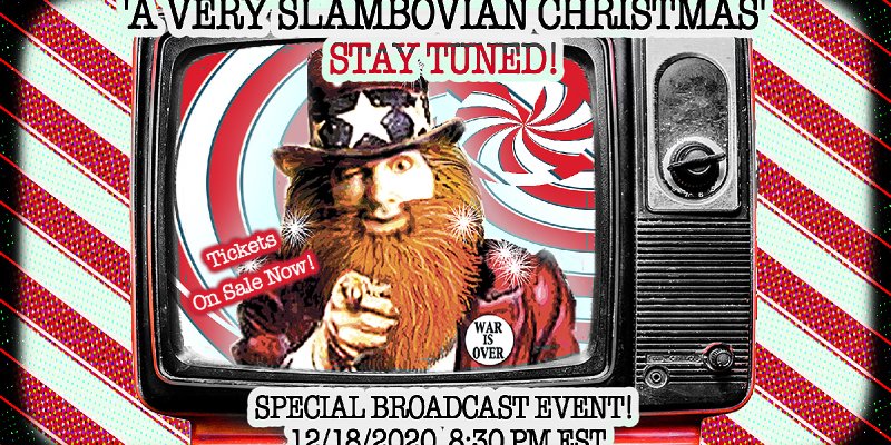 A Very Slambovian Christmas Broadcast Tickets On Sale NOW! 