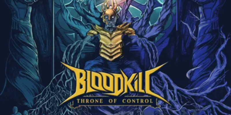 New Music: Bloodkill - Throne of Control - Indian Thrash/Heavy metal 