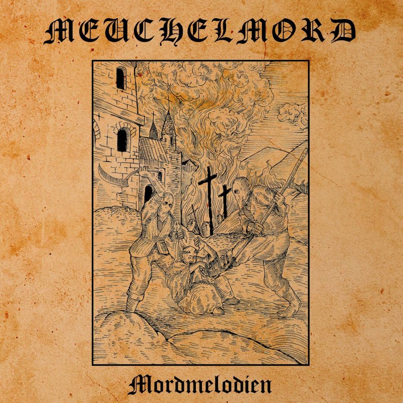 New Music: Meuchelmord - Mordmelodien - Purity Through Fire Release: 28 February 2021