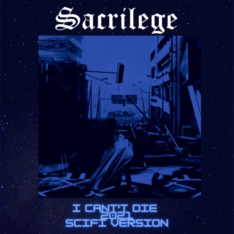 Sacrilege - Premiere Video for "I Can't Die" (Sci-Fi version 2021)