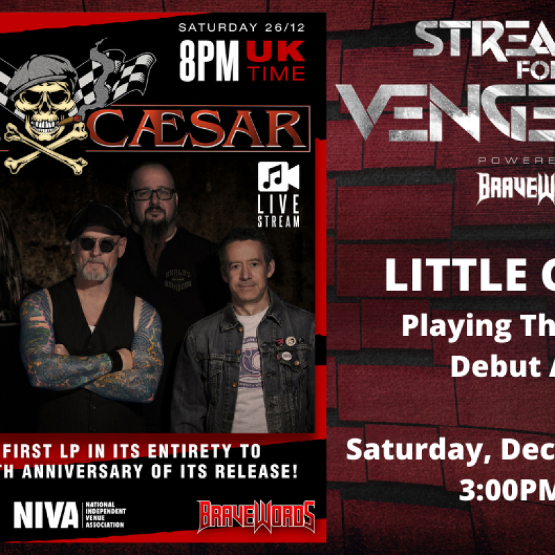 LITTLE CAESAR - LIVE STREAM PERFORMANCE OF DEBUT ALBUM TO AIR ON STREAMING FOR VENGEANCE THIS SAT.
