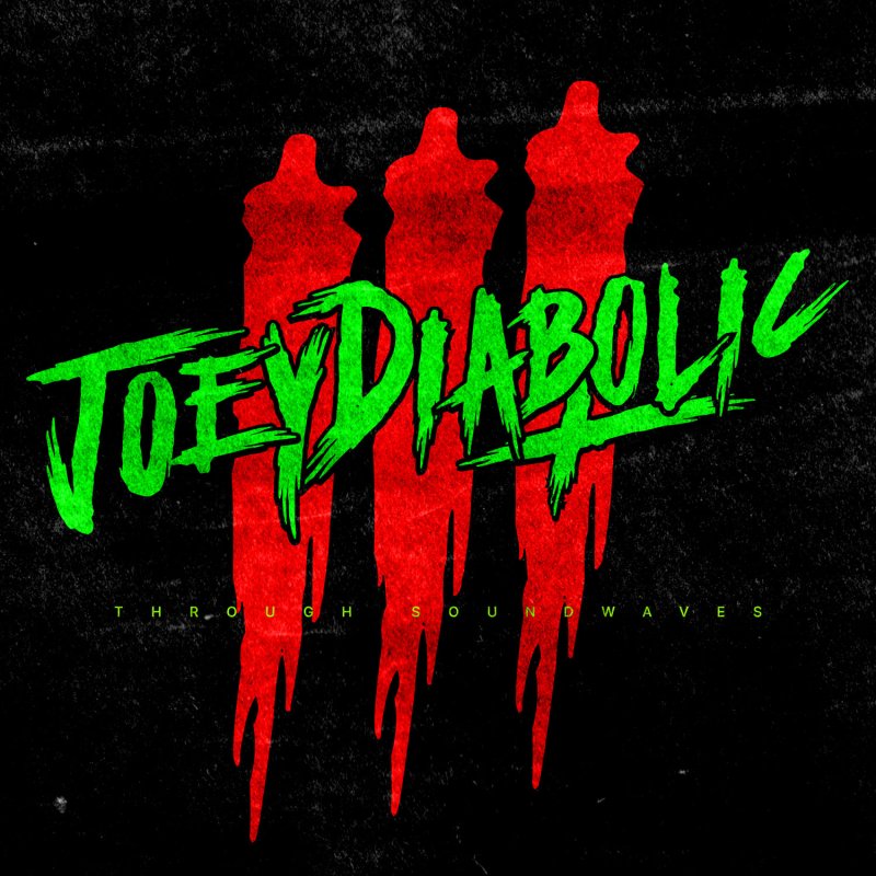 JoeyDiabolic Through Soundwaves Vol 3 Full Album Premiere