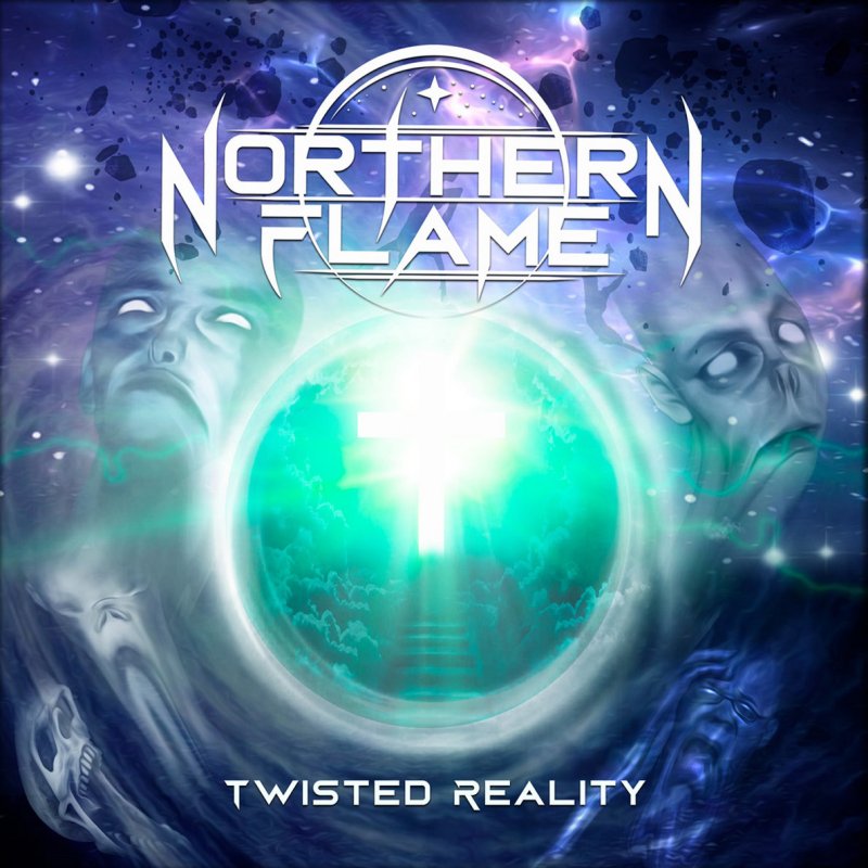 Northern Flame - Twisted Reality (Melodic Heavy/Power Metal) Independent Release: 18 December 2020
