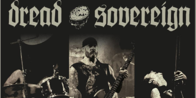 Dread Sovereign launches video for new single, "The Great Beast We Serve"; earns top marks from Deaf Forever Magazine. Rock Hard Germany, and more!