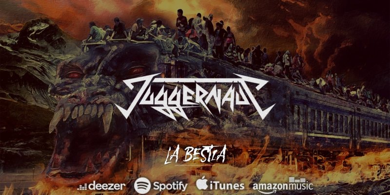 JUGGERNAUT: Listen now to the new album “La Bestia”