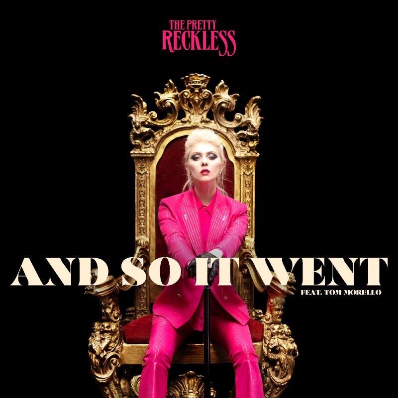 THE PRETTY RECKLESS Release New Single "And So It Went (feat. Tom Morello)"