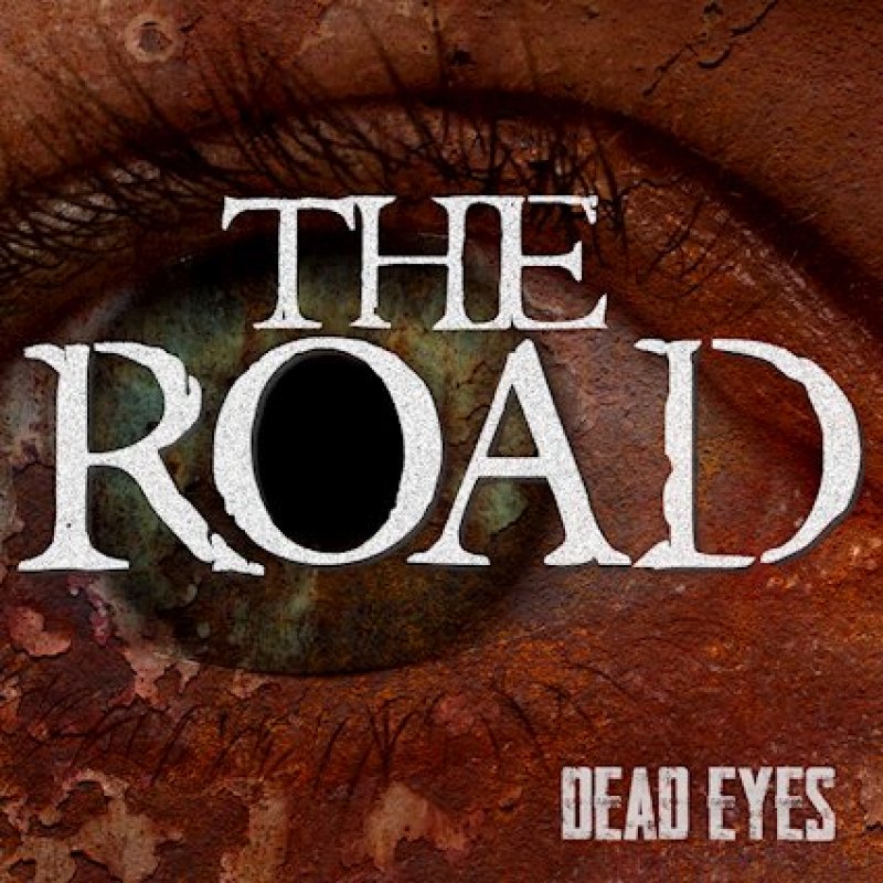 THE ROAD Dead Eyes (single) Mighty Music Release: 22 January 2021
