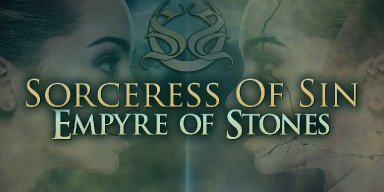 Sorceress Of Sin Release 'Empyre of Stones' Lyric Video