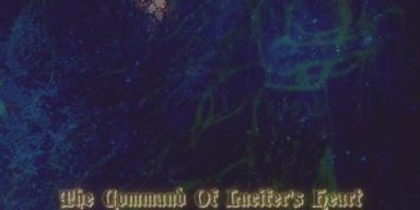 Luciferianometh - The Command Of Lucifer's Heart - Featured At Bathory'Zine!