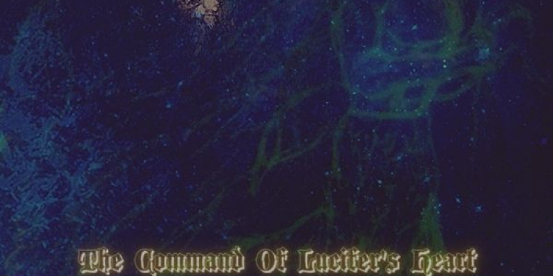 Luciferianometh - The Command Of Lucifer's Heart - Featured At Bathory'Zine!
