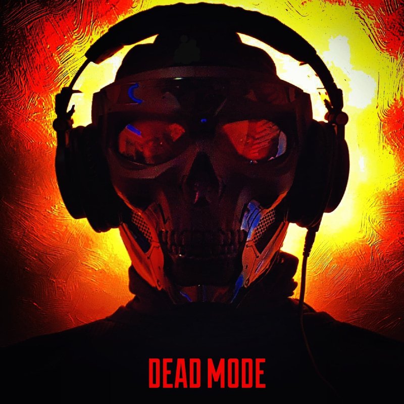 MUSIC PROMO: DEAD MODE - BURN IT TO THE GROUND