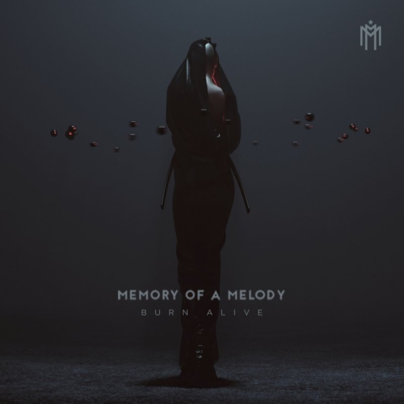 Memory of a Melody "BURN ALIVE"