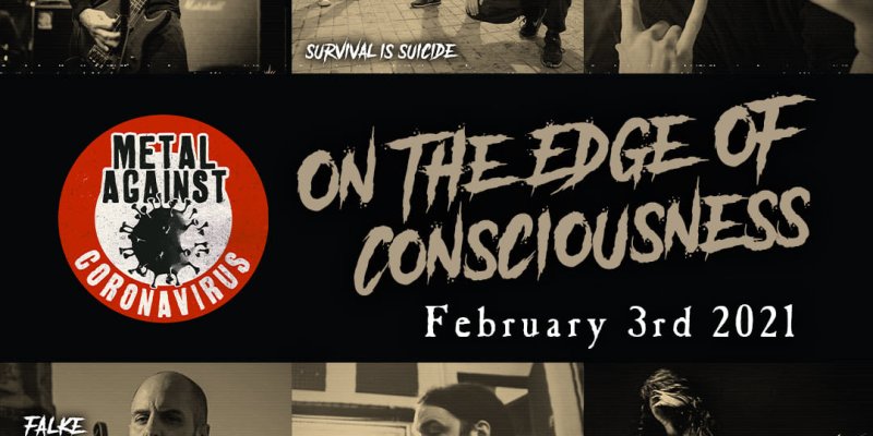 Metal Against Coronavirus Project - Feat. SURVIVAL IS SUICIDE - To Release Single 'On the Edge of Consciousness' On February 3rd!