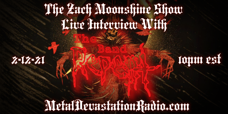 The Band Repent - Featured Interview - The Zach Moonshine Show