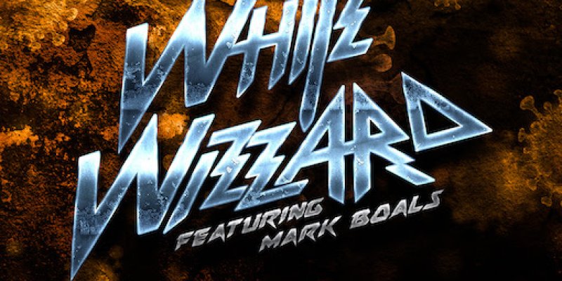 WHITE WIZZARD ANNOUNCES NEW SINGLE "VIRAL INSANITY" FEAT. MARK BOALS ON VOCALS