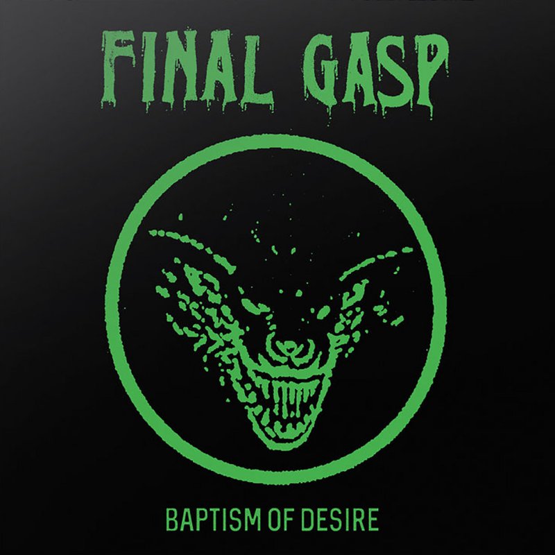FINAL GASP (us) Baptism of Desire Helter Skelter / Regain Records