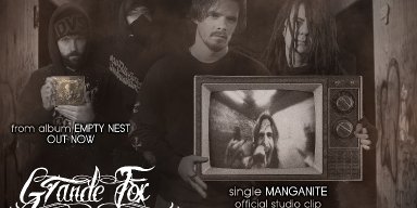 GRANDE FOX – single “Manganite” from album “Empty nest” Official Studio Clip