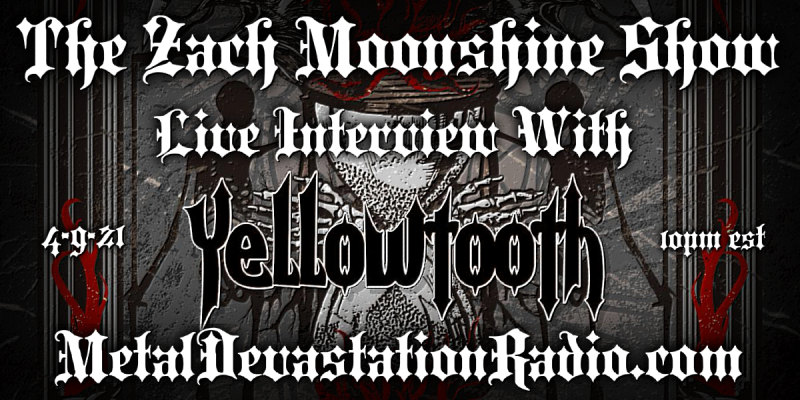 Yellowtooth - Featured Interview & The Zach Moonshine Show