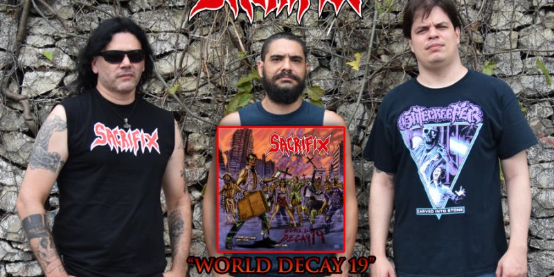 SACRIFIX releases debut album, "World Decay 19"!