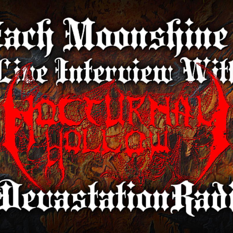 Nocturnal Hollow - Featured Interview & The Zach Moonshine Show