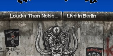 MOTÖRHEAD’s Louder Than Noise… Live in Berlin Available Today via Silver Lining Music