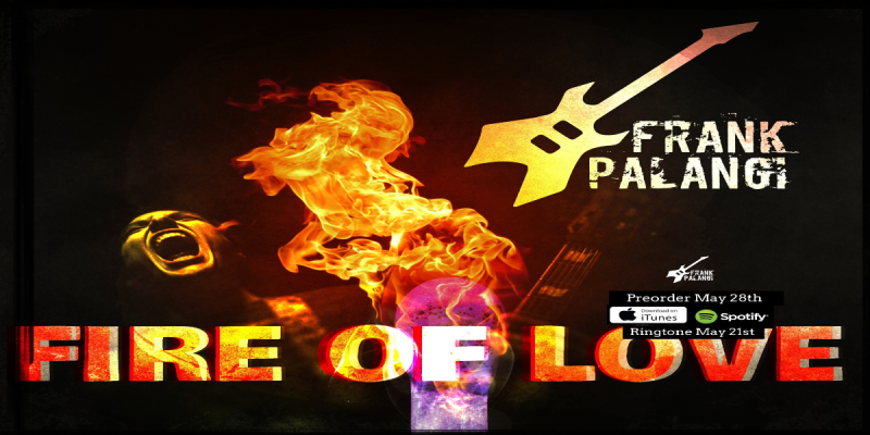 New Promo: Frank Palangi - Fire Of Love (Single) - (Indie Rock)