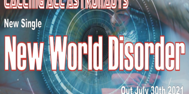 Calling All Astronauts - New World Disorder