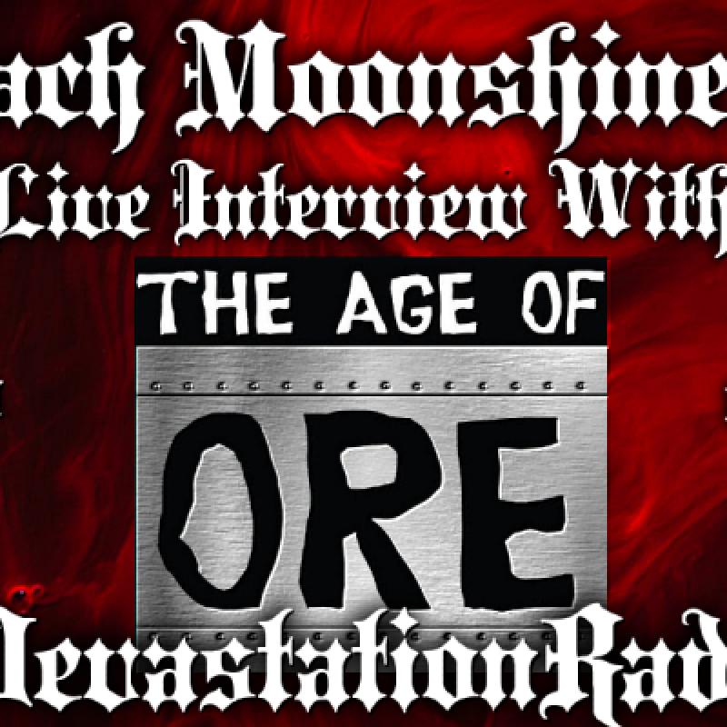 The Age Of Ore - Featured Interview & The Zach Moonshine Show