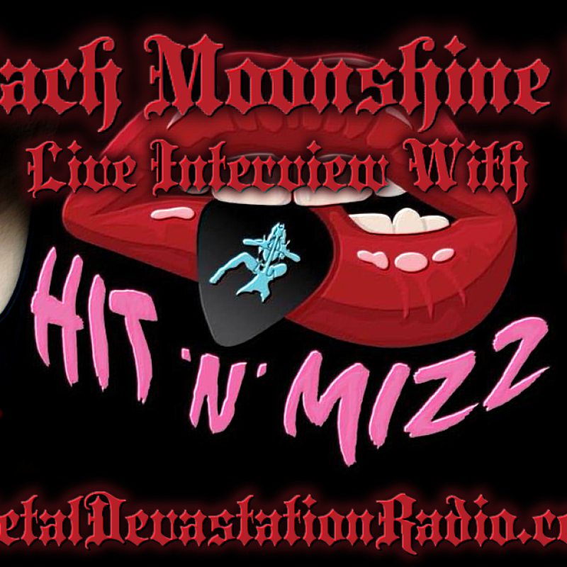 Hit 'N' Mizz - Featured Interview & The Zach Moonshine Show