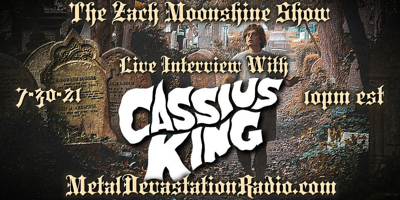 Cassius King - Featured Interview & The Zach Moonshine Show