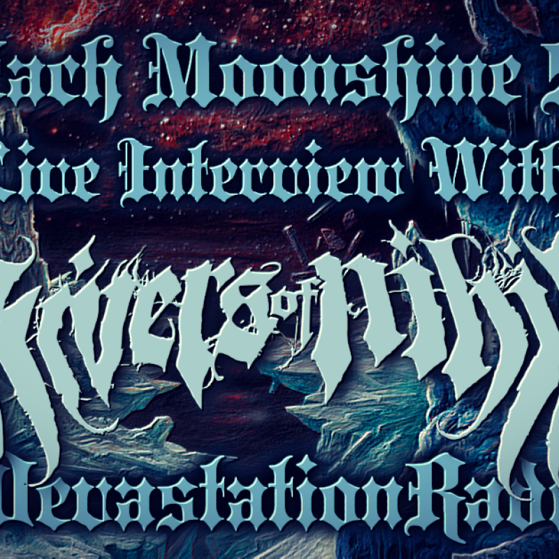 Rivers Of Nihil - Featured Interview & The Zach Moonshine Show